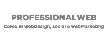 PROFESSIONALWEB Corso di webDesign, social e webMarketing